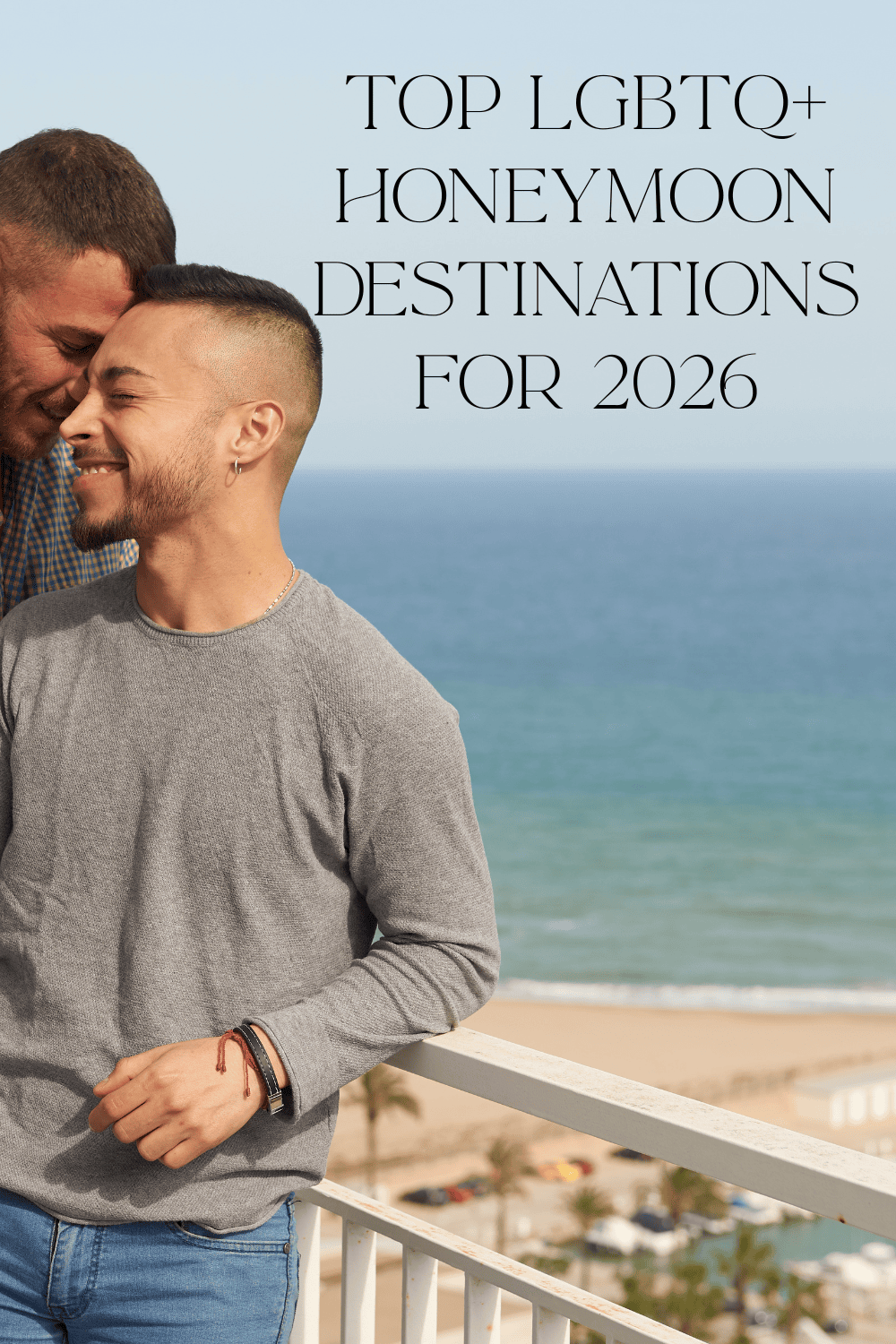 The Ultimate Guide to the Best LGBTQ+ Honeymoon Destinations in 2026